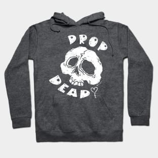 Drop Dead [with love] - V2 Hoodie